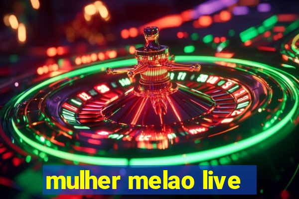 mulher melao live